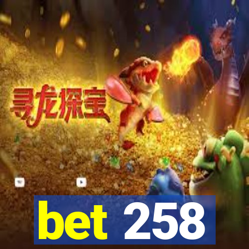 bet 258